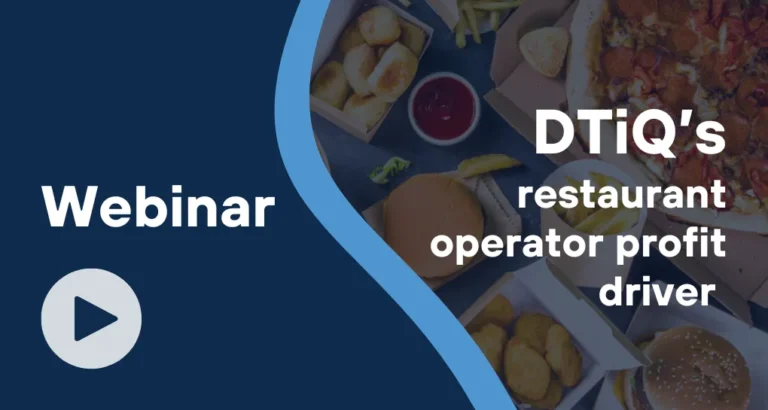 DTiQ’s Restaurant Operator Profit Driver Webinar